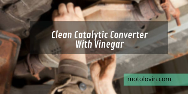 clean-catalytic-converter-with-vinegar