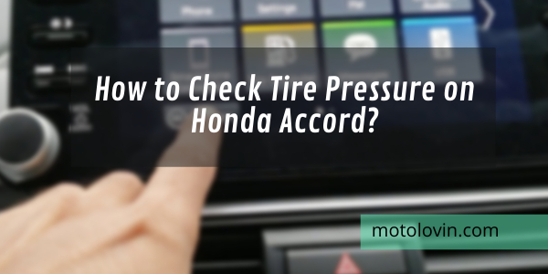 How-to-Check-Tire-Pressure-on-Honda-Accord