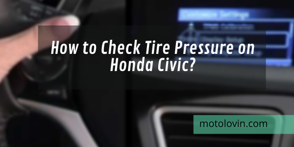 How-to-Check-Tire-Pressure-on-Honda-Civic